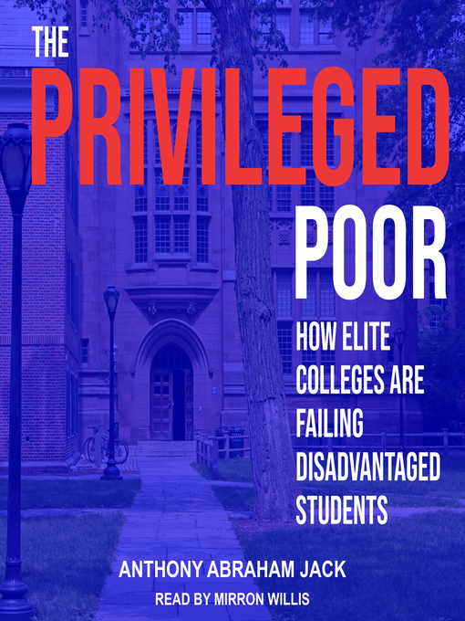 Title details for The Privileged Poor by Anthony Abraham Jack - Available